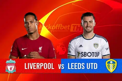 Liverpool vs Leeds Utd พรีเมียร์ลีก